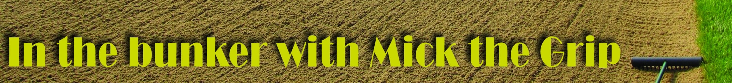Dans le bunker avec Mick the Grip