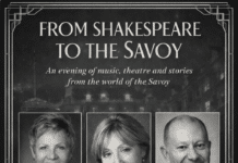 Bringing the Spirit of London’s Savoy to Quesada “From Shakespeare to the Savoy” is an evening of music, theatre and storytelling inspired by the world of London’s famous Savoy.